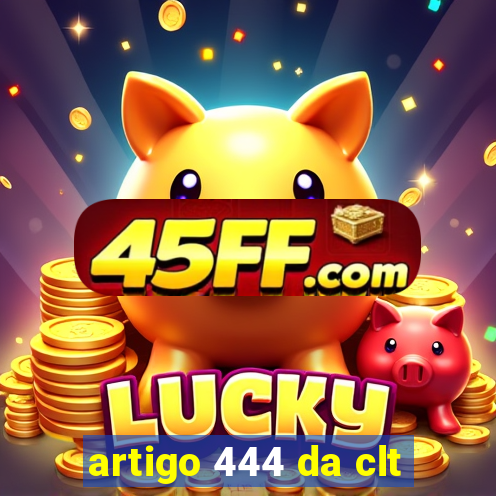 artigo 444 da clt